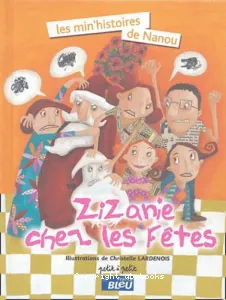 Zizanie chez les fêtes