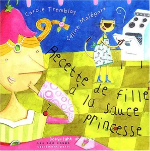 Recette de fille à la sauce princesse