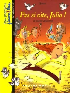 Pas si vite, Julia !