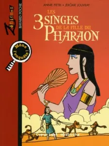 Les 3 singes de la fille du pharaon