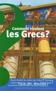 Comment vivaient les Grecs ?