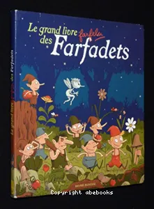 Le grand livre farfelu des farfadets