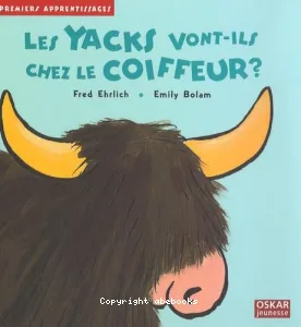 Les yacks vont-ils chez le coiffeur ?