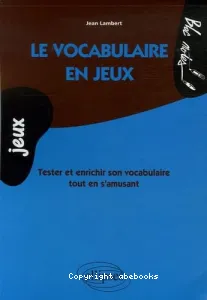 Le vocabulaire en jeux