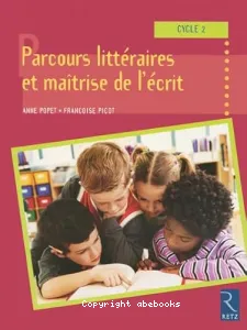 Parcours littéraires et maîtrise de l'écrit