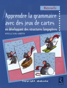 Apprendre la grammaire avec des jeux de cartes, en développant des structures langagières