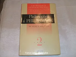 Philosophes et philosophie. Tome 2, De Locke à nos jours.