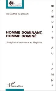 Homme Dominant, Homme Dominé