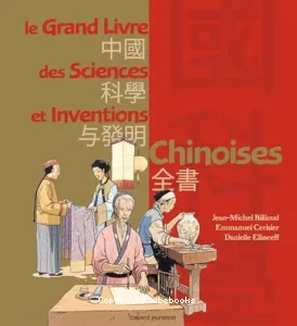 Le grand livre des sciences et inventions chinoises