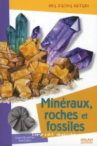 Minéraux, roches et fossiles