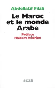 Maroc et le monde arabe (Le)