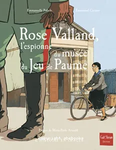 Rose Valland, l'espionne du musée du Jeu de Paume