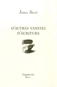 D'autres vanités d'écriture