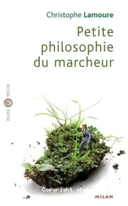 Petite philosophie du marcheur