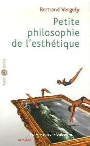 Petite philosophie de l'esthétique