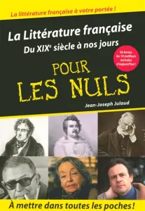 La littérature française du XIXe siècle à nos jours pour les nuls