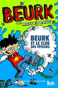 Beurk et le club des péteurs ; Beurk joue les malades