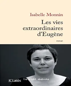 Les vies extraordinaires d'Eugène