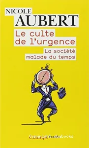 Le culte de l'urgence