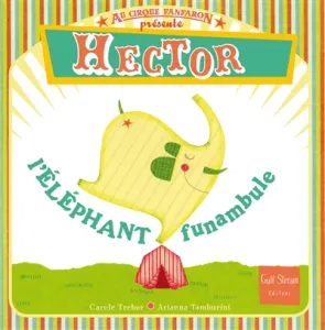 Hector, l'éléphant funambule