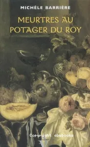 Meurtres au potager du roy