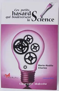 Ces petits hasards qui bouleversent la science