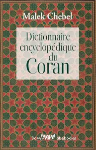 Dictionnaire encyclopédique du Coran