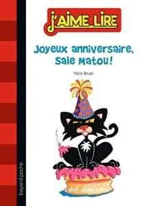 Joyeux anniversaire, Sale Matou !