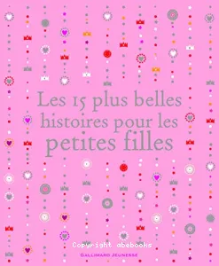 Les 15 plus belles histoires pour les petites filles