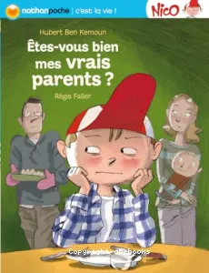 Etes-vous bien mes vrais parents ?