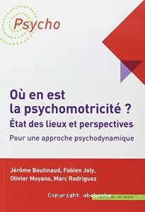 Où en est la psychomotricité ?