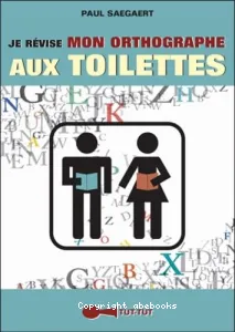 Je révise mon orthographe aux toilettes