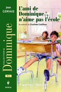 L'ami de Dominique n'aime pas l'école