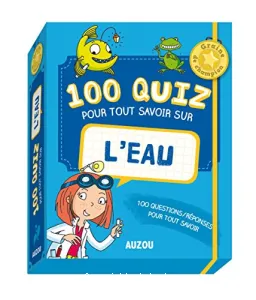 100 quiz pour tout savoir sur l'eau