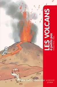 Les volcans à petits pas