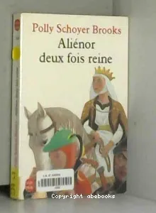 Aliénor deux fois reine