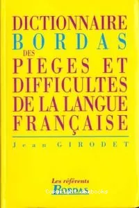 Dictionnaire Bordas des pièges et difficultés de la langue française