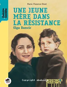 Une jeune mère dans la Résistance