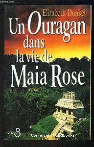 Un ouragan dans la vie de Maia Rose