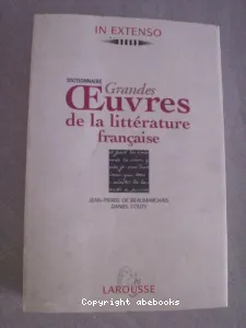 Dictionnaire grandes œuvres de la littérature française