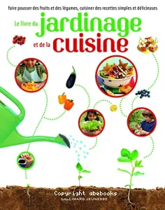 Livre du jardinage et de la cuisine (Le)