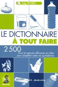 Le dictionnaire à tout faire