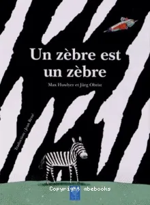 Un zèbre est un zèbre