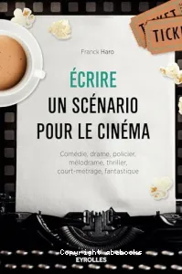 Écrire un scénario pour le cinéma