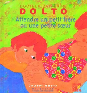 Attendre un petit frère ou une petite soeur