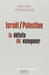 Israël/Palestine : la défaite du vainqueur