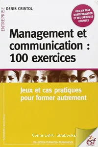 Management et communication : 100 exercices