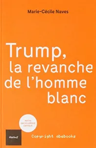 Trump, la revanche de l'homme blanc