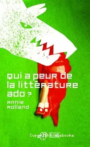 Qui a peur de la littérature ado ?