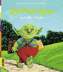 Le petit ogre veut aller à l'école